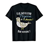 Élu meilleur pigeon de l'Année - Chuchoteur de pigeons fun T-Shirt