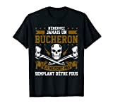 Homme Tronçonneuse Bûcheron & Forestière Dicton Faire Du Bois T-Shirt