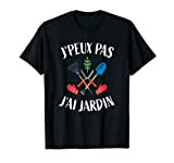Jardinier Jardineur - J'Peux Pas J'ai Jardin - Jardin T-Shirt